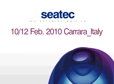 Seatec 10/12 febbraio 2010 - 8a Rassegna Internazionale - Tecnologie, Subfornitura e Design per imbarcazioni